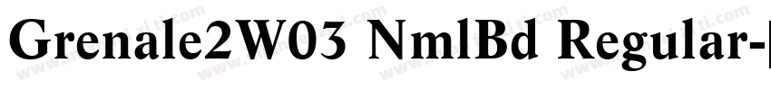 Grenale2W03 NmlBd Regular字体转换